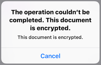 The operation couldn’t be completed. This document is encrypted. (iOS)