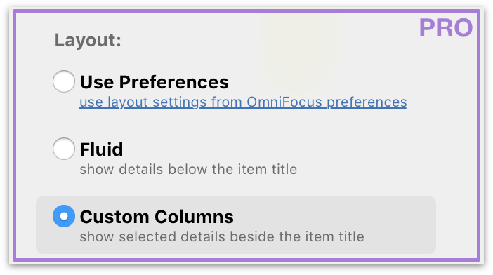 Additional view options available in OmniFocus Pro for custom columns individually tailored to each perspective.