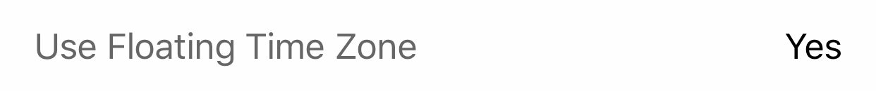 The Use Floating Time Zone row in the inspector.